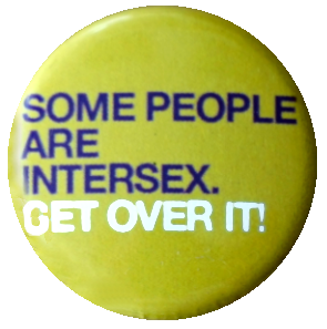 Some people are intersex. Get over it!