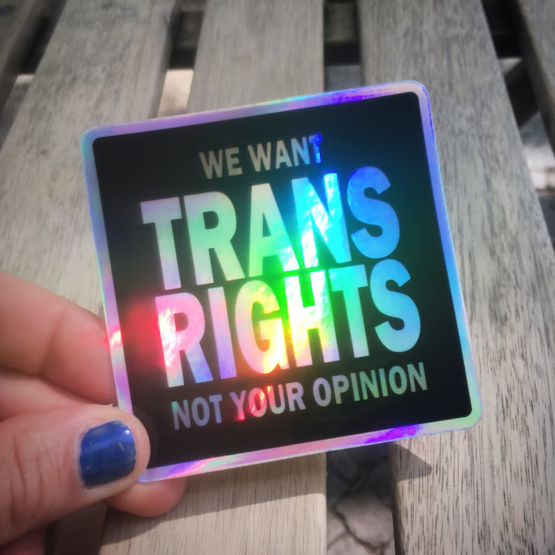We want trans rights not your opinion